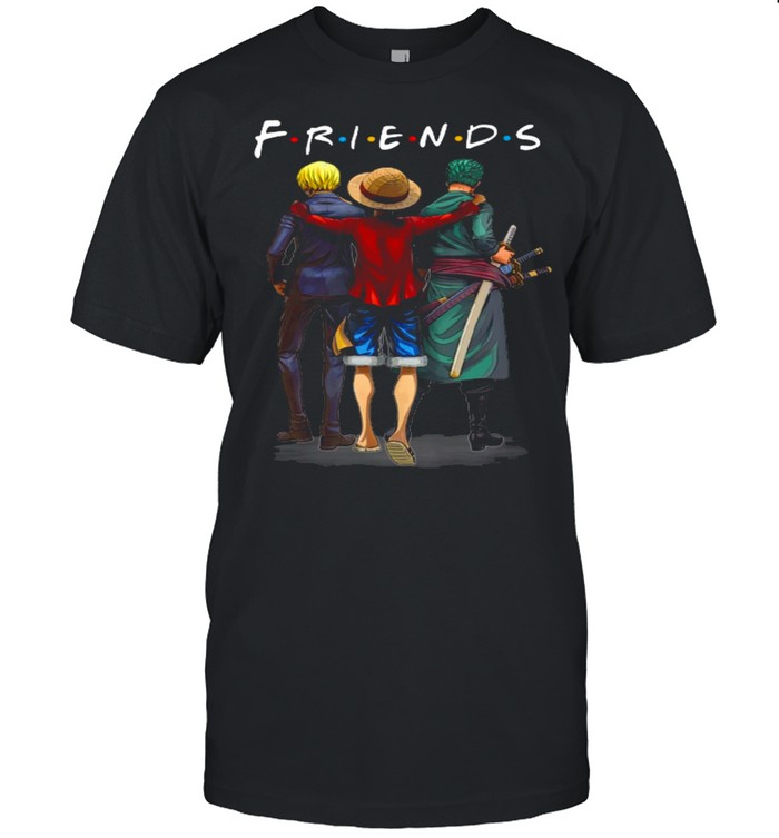 Friends Sanji Luffy Zoro Shirt