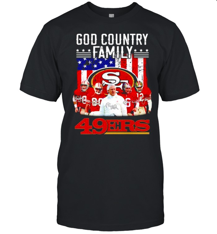 God country family San Francisco 49ers shirt