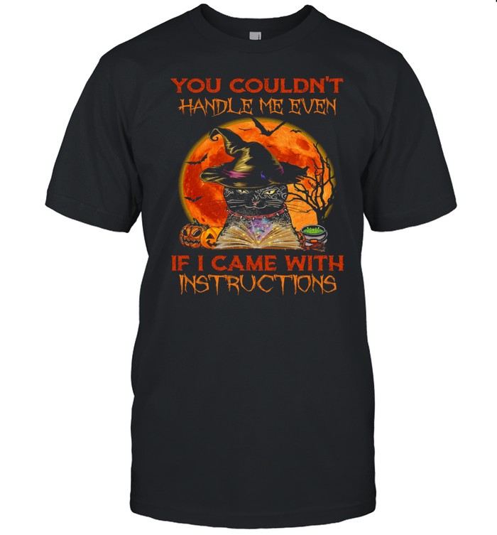Cat You couldn’t handle me even if i came with instructions shirt Classic Men's T-shirt