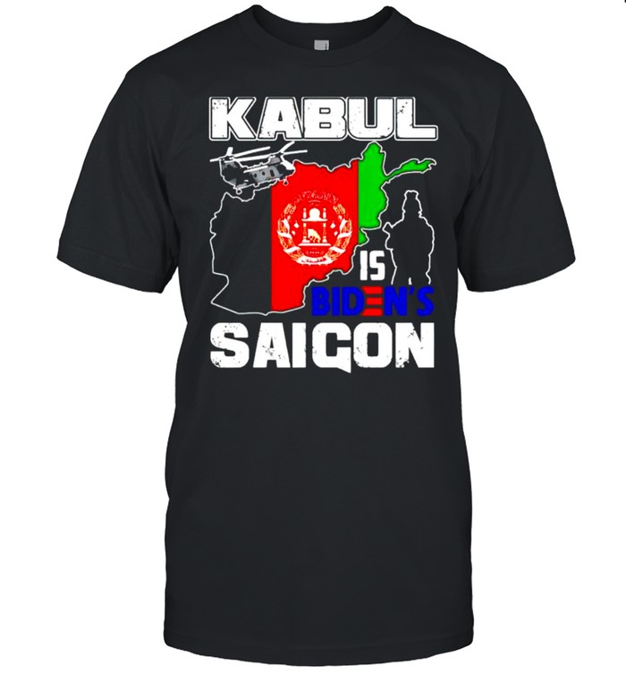 Kabul is Biden’s Saigon shirt