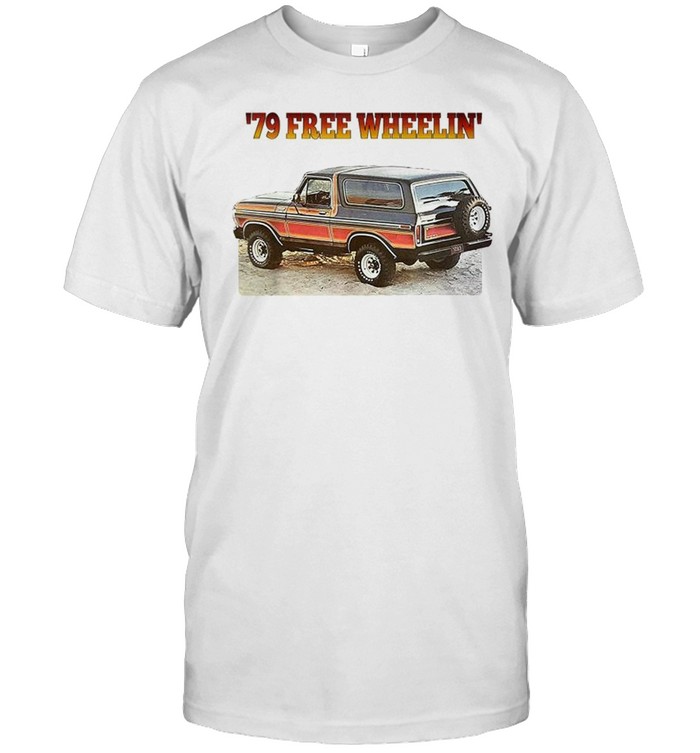 79 FREE WHEELIN BRONCO shirt