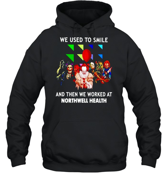 Horror Halloween we used to smile and then we worked at Northwell Health shirt Unisex Hoodie
