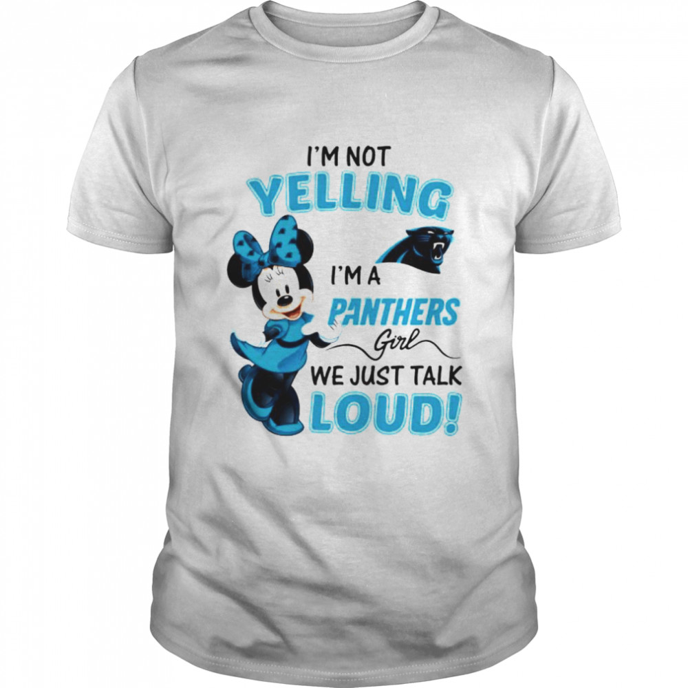 Minnie mouse I’m not yelling I’m a Panthers girl shirt