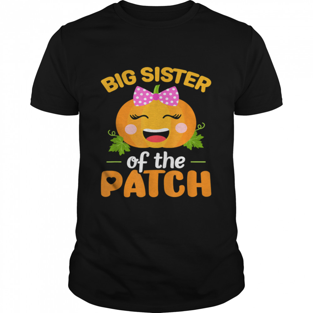Big Sister of The Patch Pumpkin Halloween Family Matching shirt