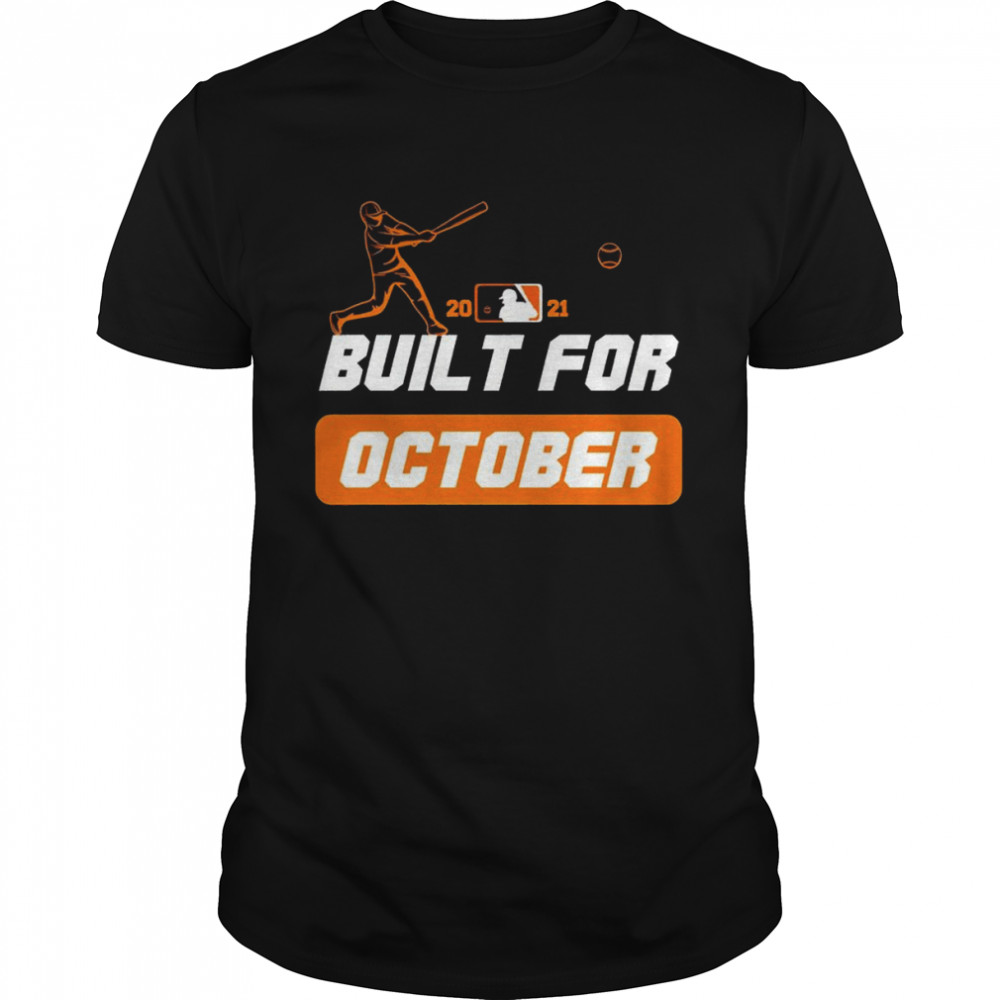 San Francisco Giants 2021 built for October shirt
