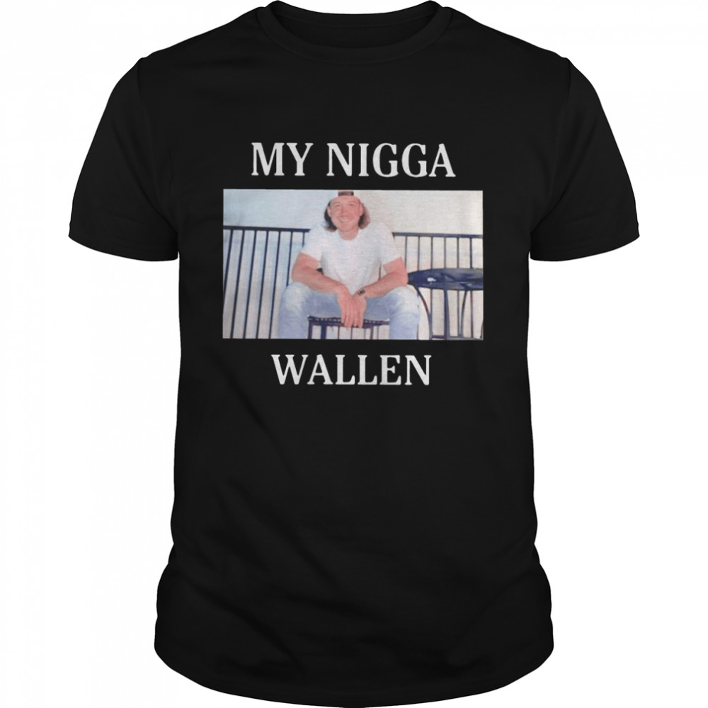 My nigga Wallen T-shirt