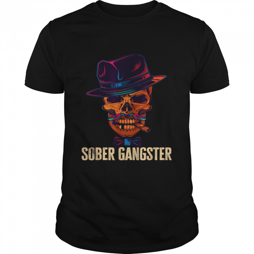 Sober Gangster Sobriety Clean T-Shirt
