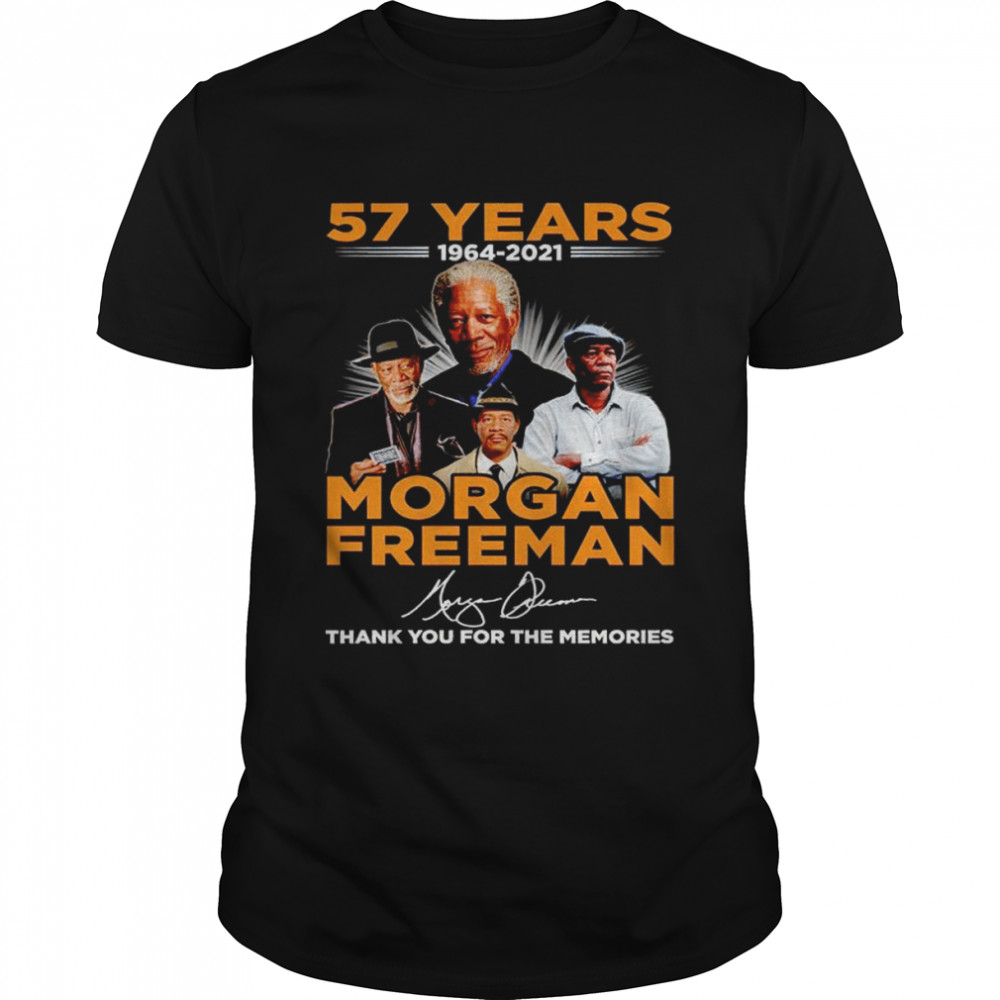 57 years 1964 2021 Morgan Freeman signature thank you for the memories shirt