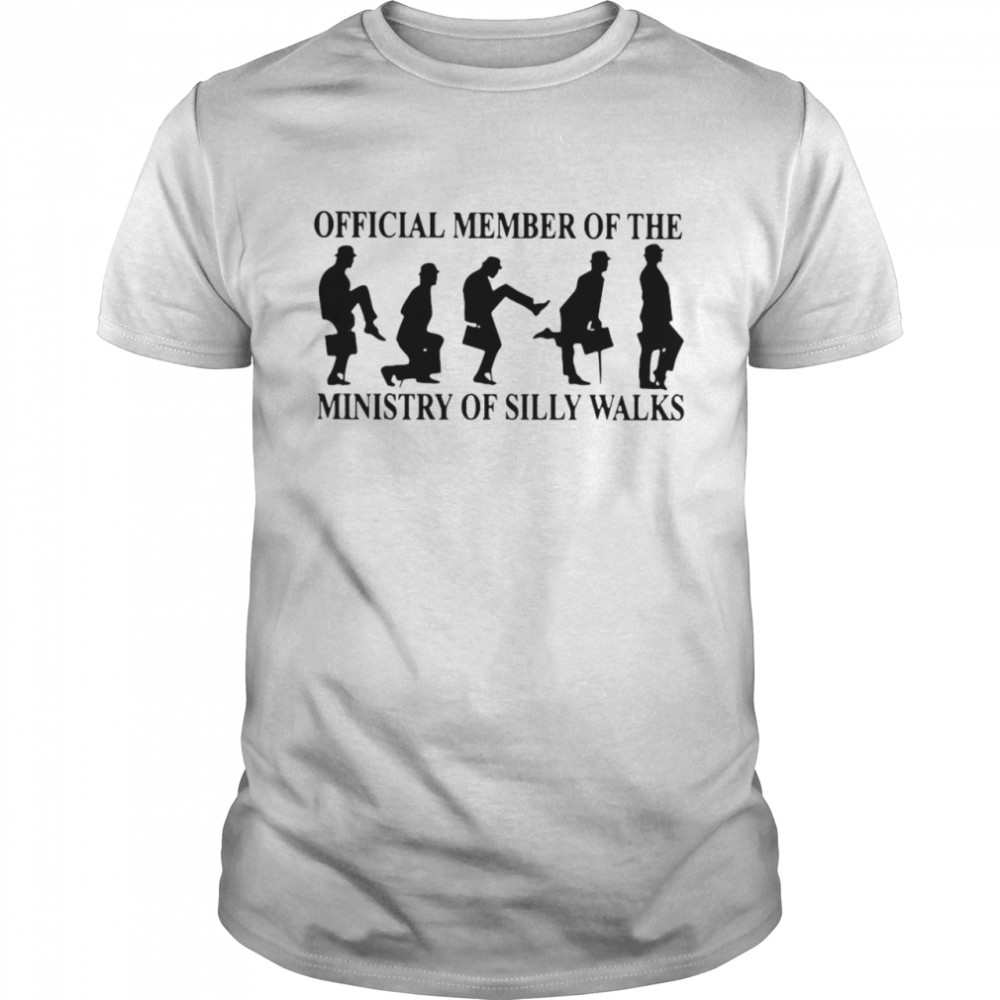 Member Of The Ministry Of Silly Walks Shirt