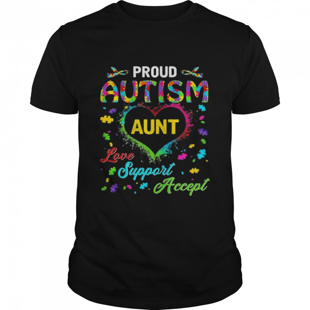 Proud Autism Aunt Love Support Accept Help Awareness shirt