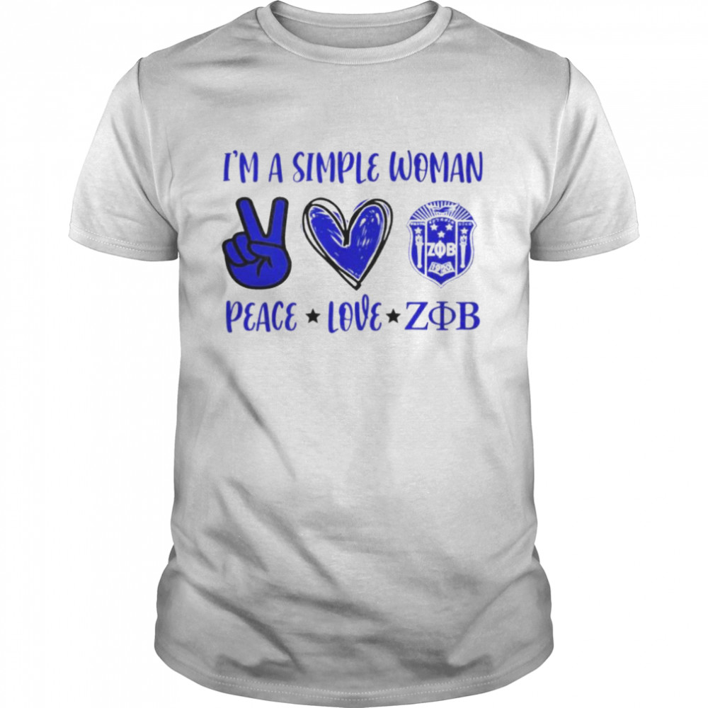I’m a simple woman peace love Zeta Phi Beta shirt