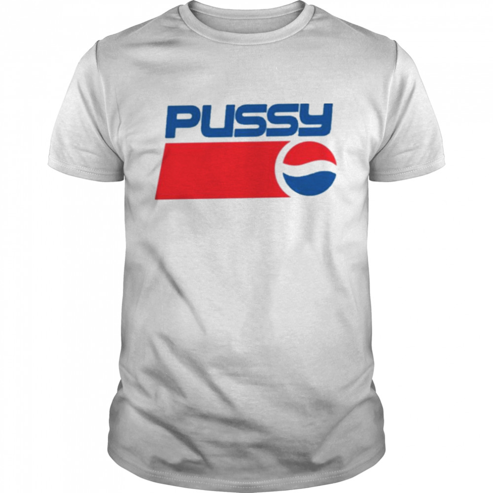 Pussy Pepsi Logo shirt