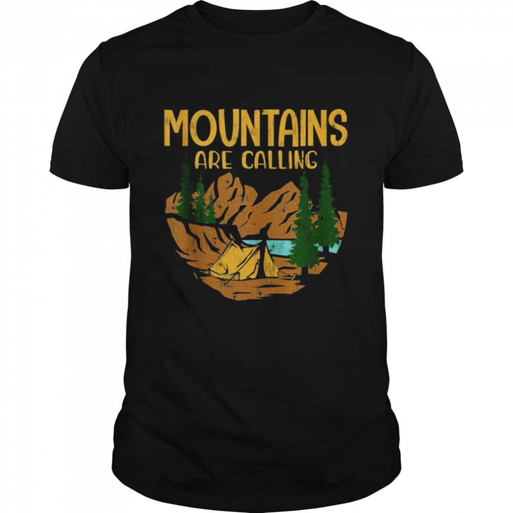 Mountains Are Calling I Love Hiking & Camping Shirt