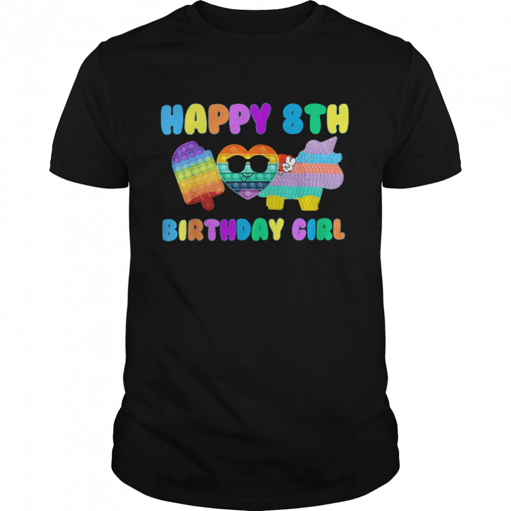 Happy 8th Pop It Birthday Girl T-Shirt