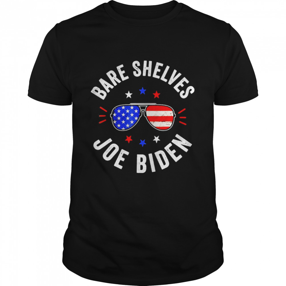 Bare Shelves Joe Biden Sunglasses Us Flag shirt