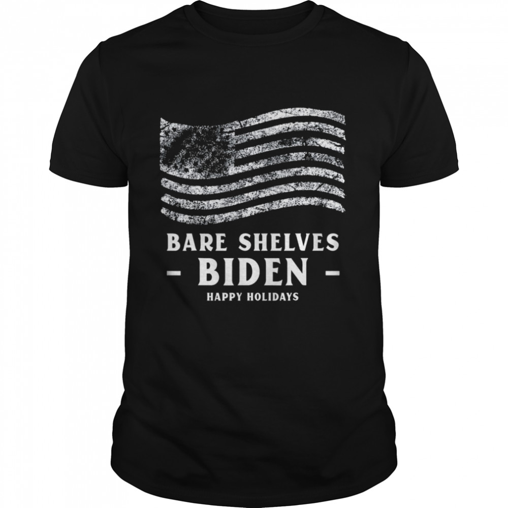 Bare Shelves Biden Distressed Flag Meme Sarcastic Tee Shirt