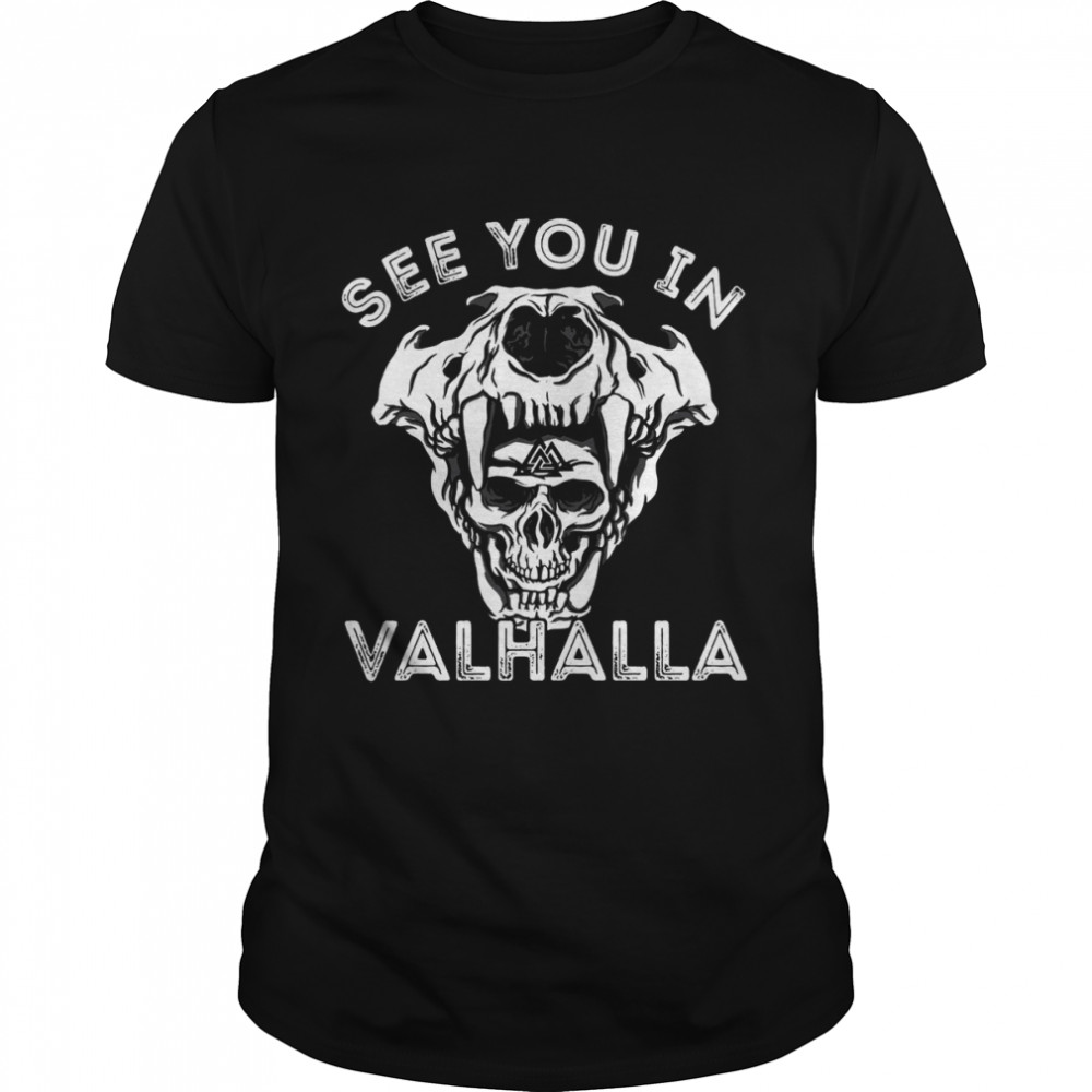 See You In Valhalla Viking Skull Nordic Pagan Odin Shirt
