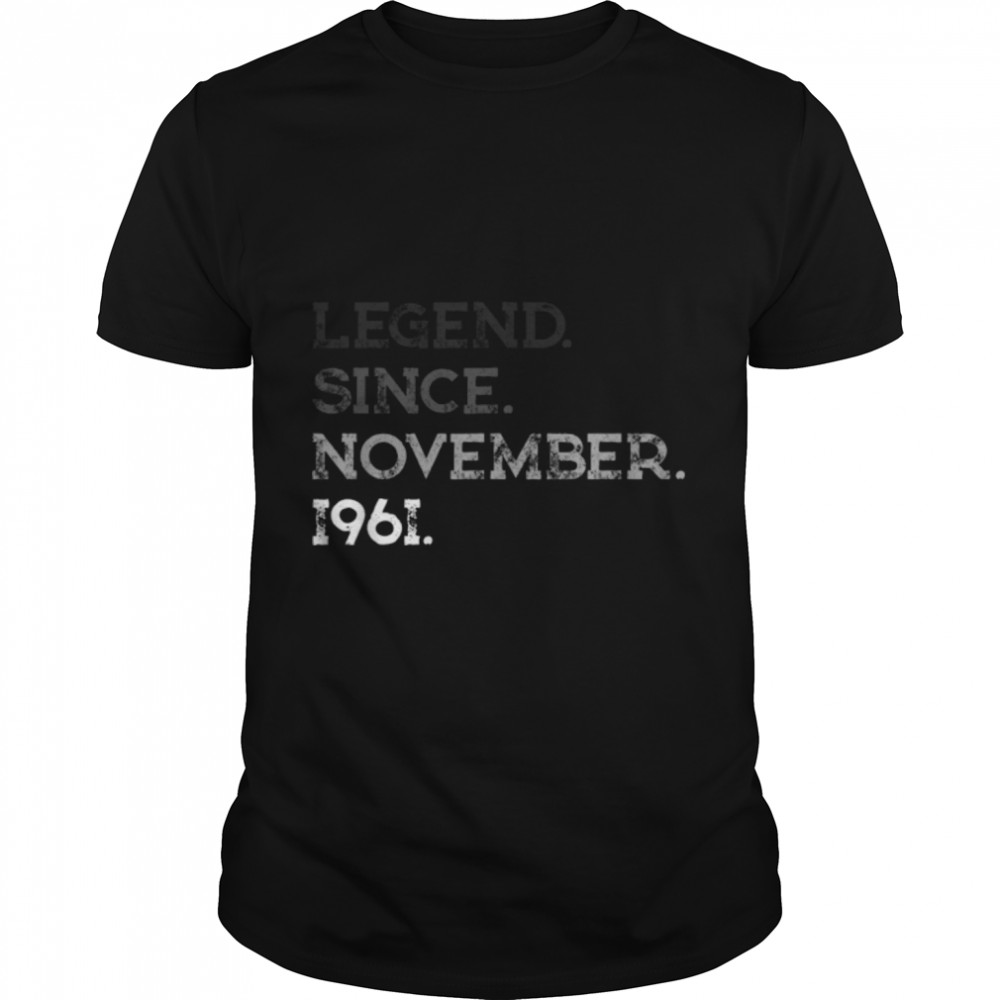 Legend November 1961 60th Birthday Decorations 60 Years Old T-Shirt B09JW2PKB5