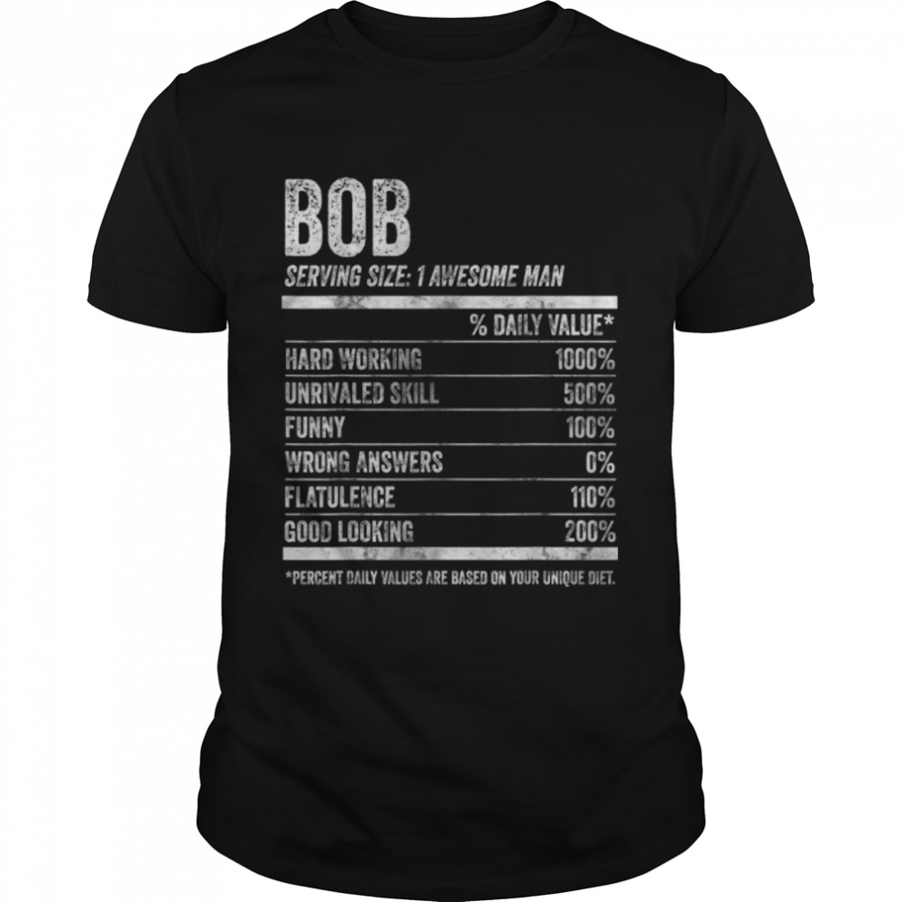 Mens Bob Nutrition Personalized Name Shirt Funny Name Facts T-Shirt B09JX14ZJZ