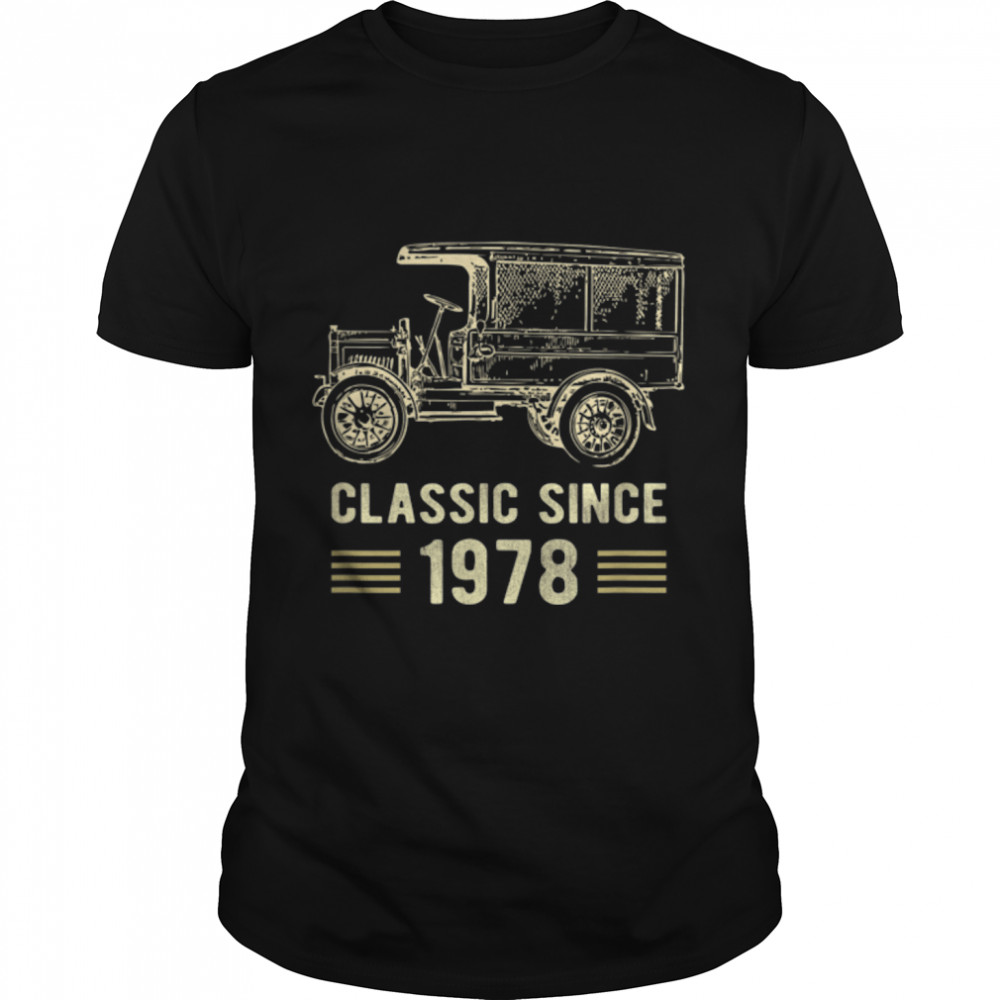 Mens Classic 1978 Vintage Car Truck 44 Year Old Birthday Shirt T-Shirt B09K4DPQGZ