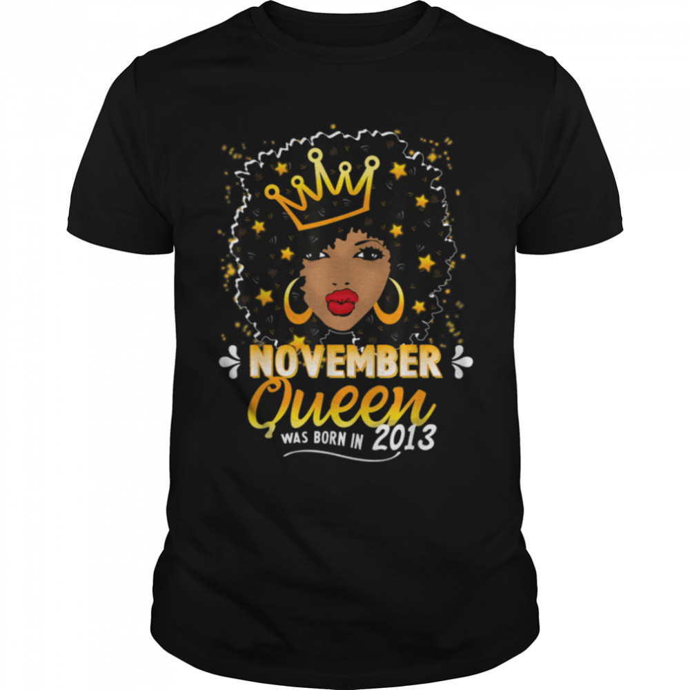 Queen November 8th Birthday Shirt Women 2013 8 Year Old T-Shirt B09K5KH714
