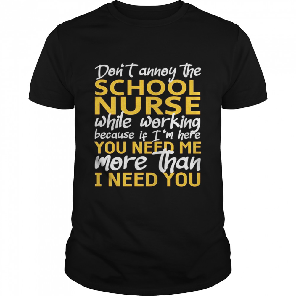 Don’t Annoy The School Nurse Shirt