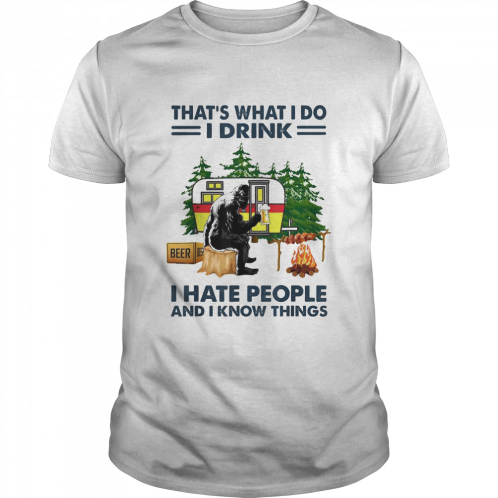 That’s What I Do I Drink Coffee I hate People I Know Things T-Shirt