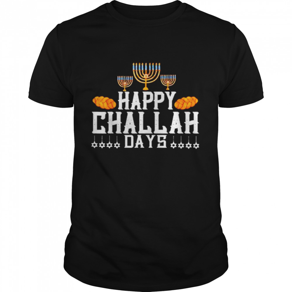Happy Challah Days Hanukkah shirt