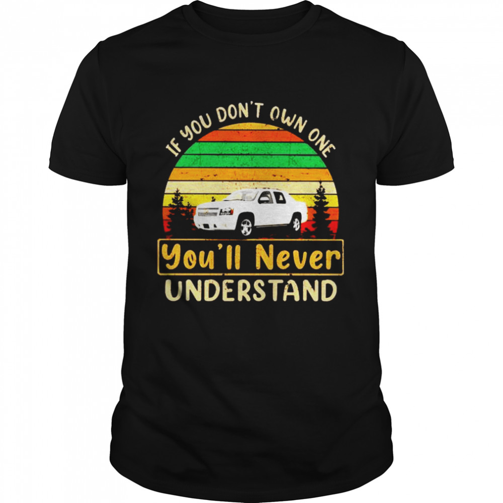 Top car if you don’t own one you’ll never understand shirt