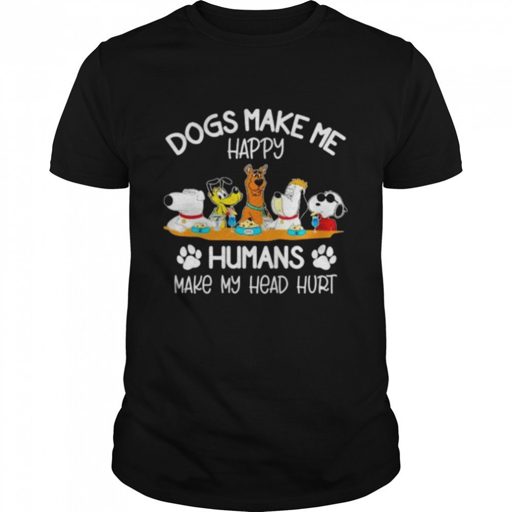 Snoopy and Dogs make me happy humans make my head hurt shirt