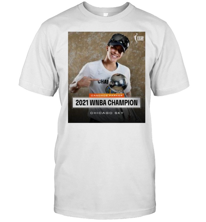 Best 2021 Wnba Chicago Sky Champion Candace Parker shirt