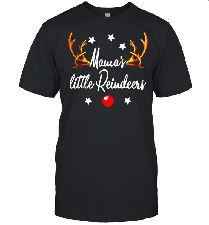 Mama’s Little Reindeers Funny Reindeers Christmas shirt