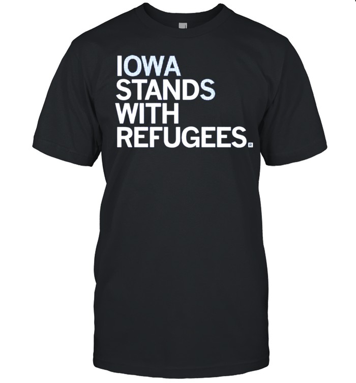 Iowa Stands With Refugees Shirt