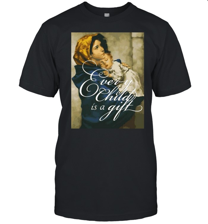 Pro Life Every Child Madonna Of The Streets T-shirt