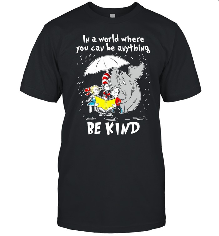 Charlie Brown And Elephant In A World Where You Can Be Anything Be Kind T-shirt