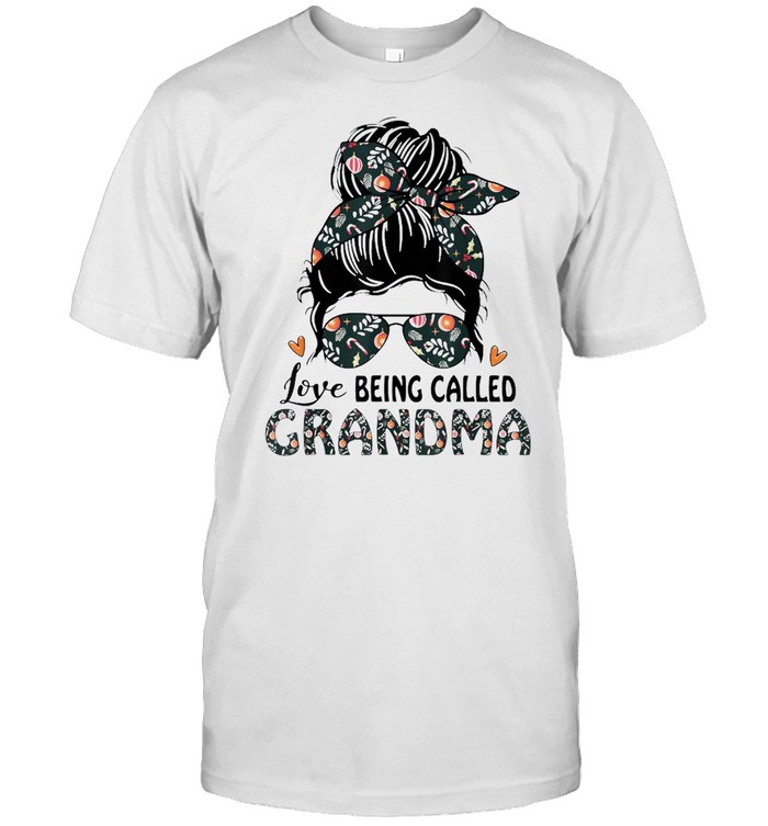 Messy Bun love being called grandma shirt