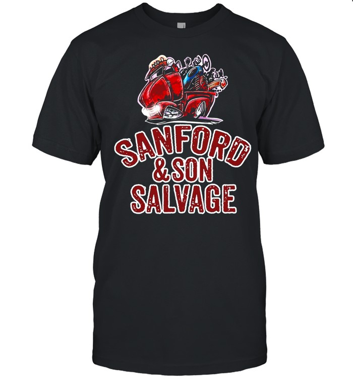 Sanford and son salvage shirt