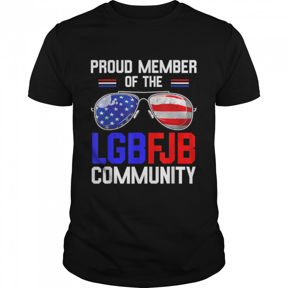 Proud member of the LGBFJB Community American Flag T-Shirt B09KS9Q7HT