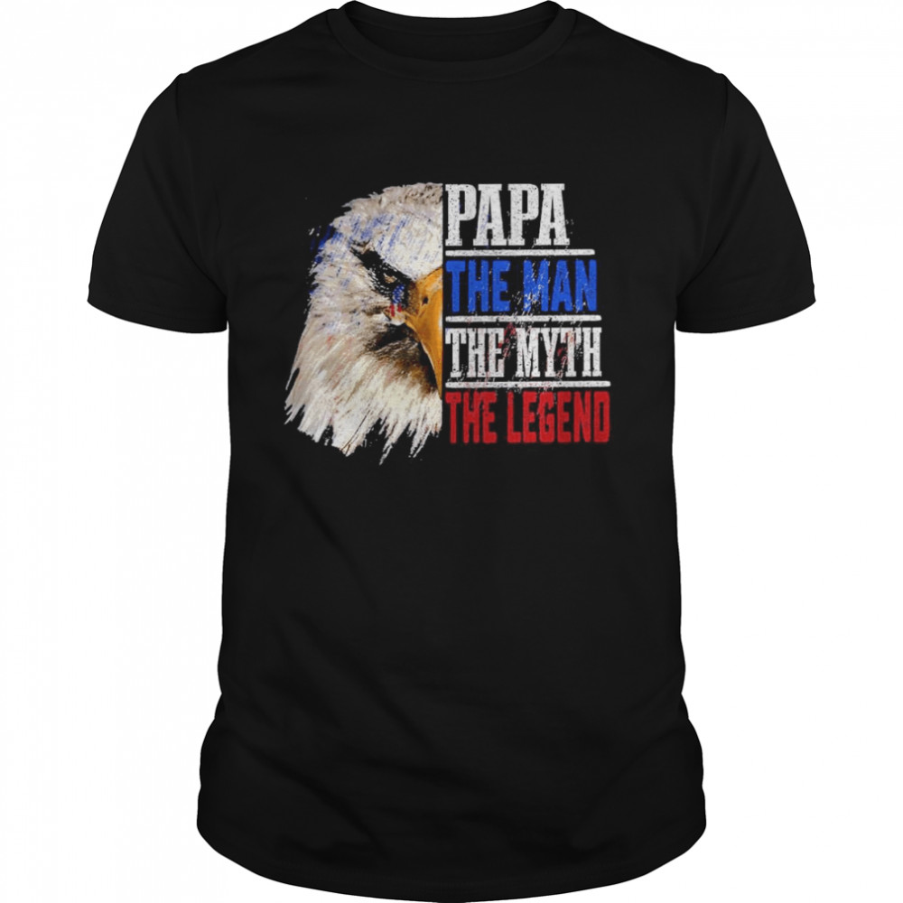 Eagle Papa the man the myth the legend shirt