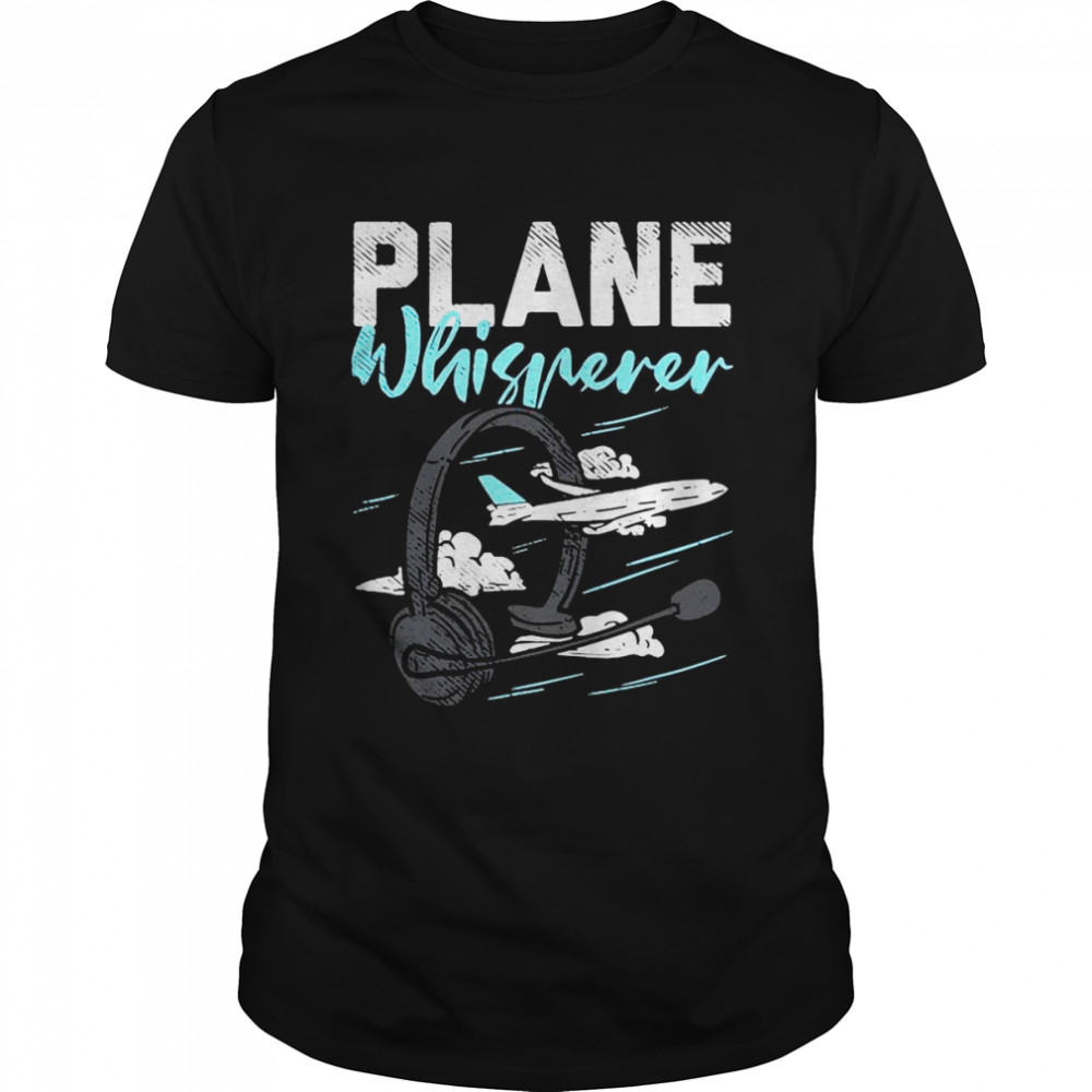 Plane Whisperer Fixed Wing Aircraft Shirt