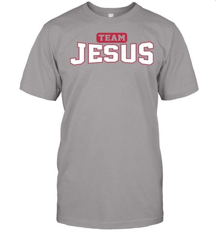 Team Jesus Shirt