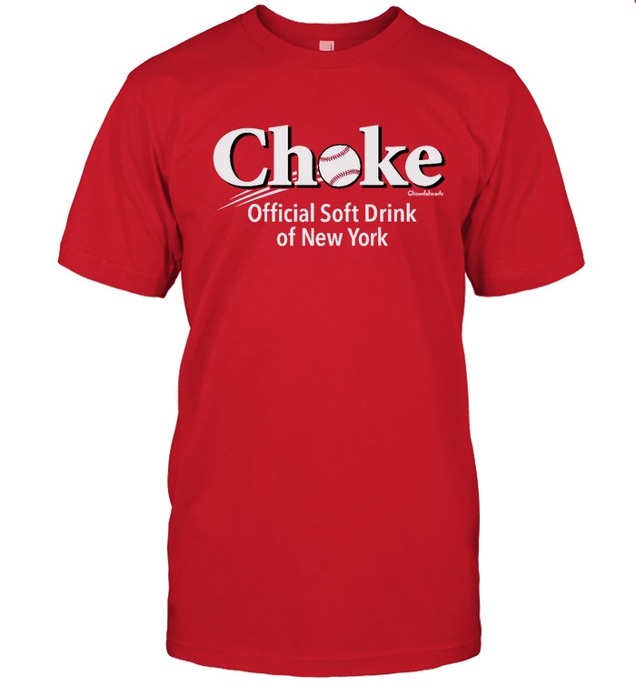 Choke Shirt Official Soft Drink Of New York Shirt
