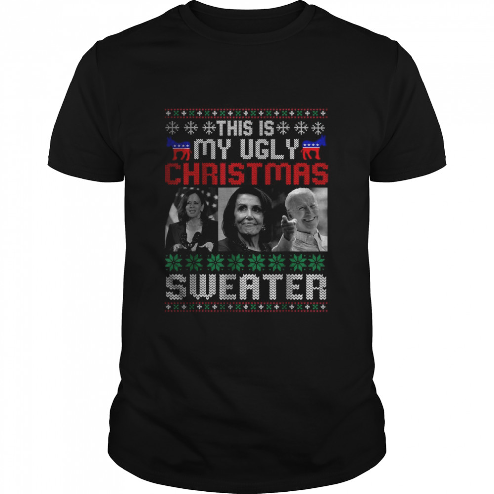 This Is My Ugly Christmas Anti-Biden Sweater Christmas Gifts T-Shirt