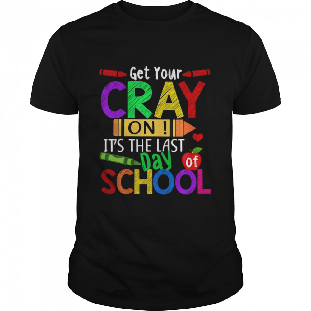 HappyLast Day OfSchool for TeacherStudent Shirt