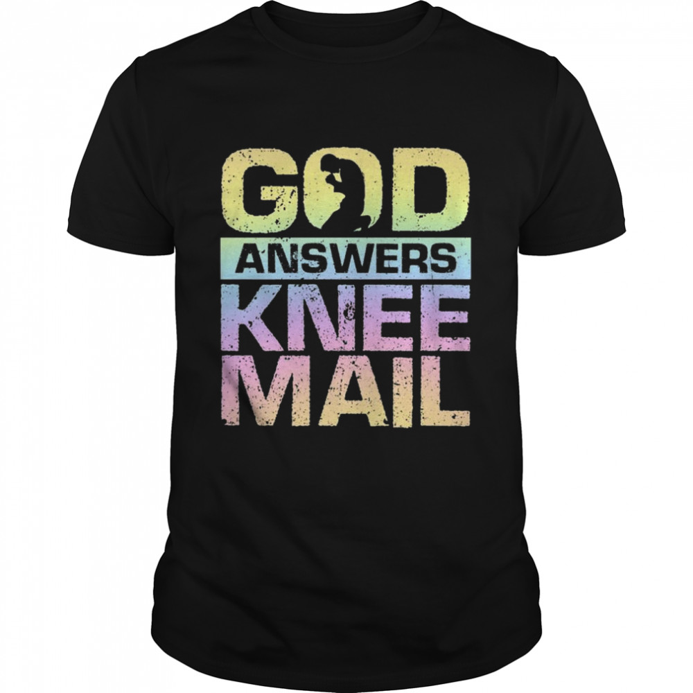 Pastel Rainbow God Answers Knee Mail Prayer Pun Shirt