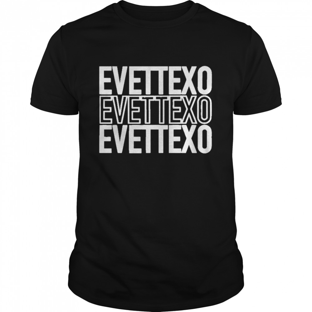 Evettexo Merch Evettexo shirt