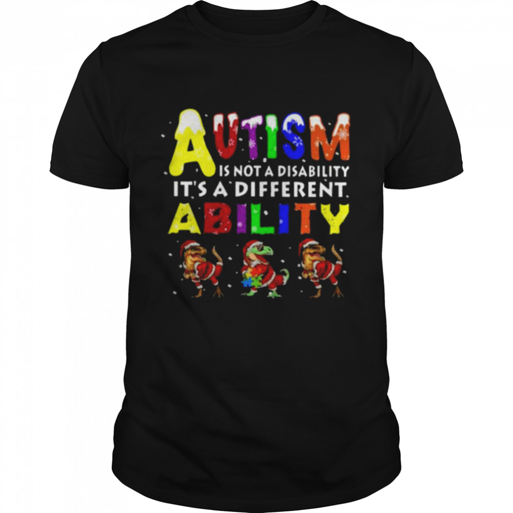 Santa Dinosaur Autism is not a disability it’s a different ability Christmas shirt