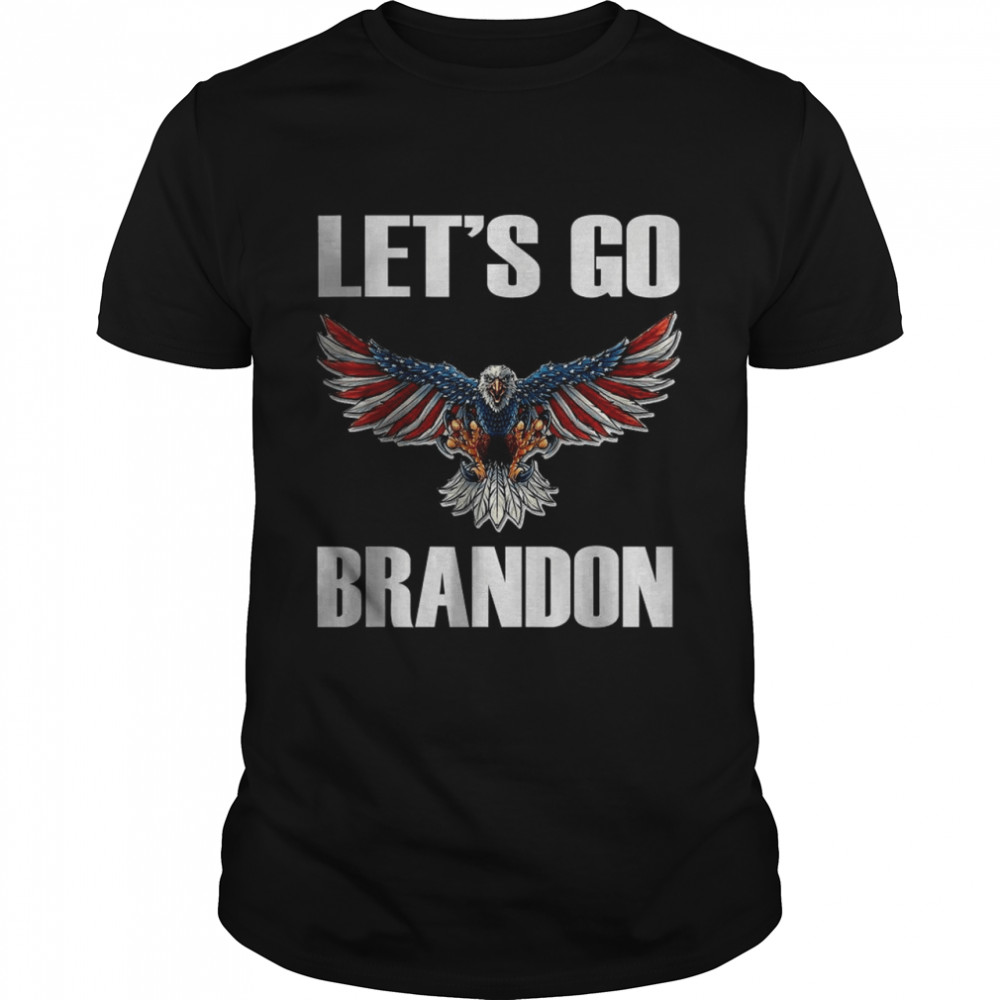 Lets Go Brandon American Flag with Bald Eagle T-Shirt
