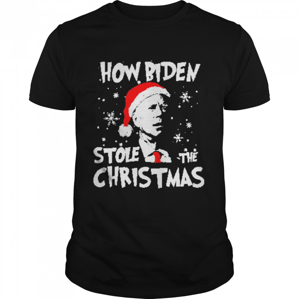 How Biden Stole The Christmas Anti Biden Club Ugly X-mas T-Shirt