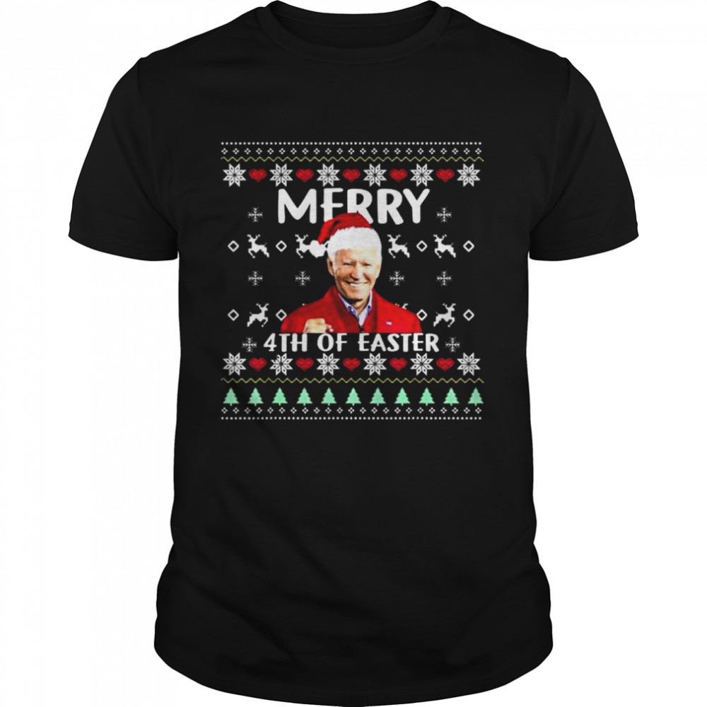 Merry 4th Of Easter Christmas Mr Joe Biden Xmas Ugly Christmas Sweater shirt